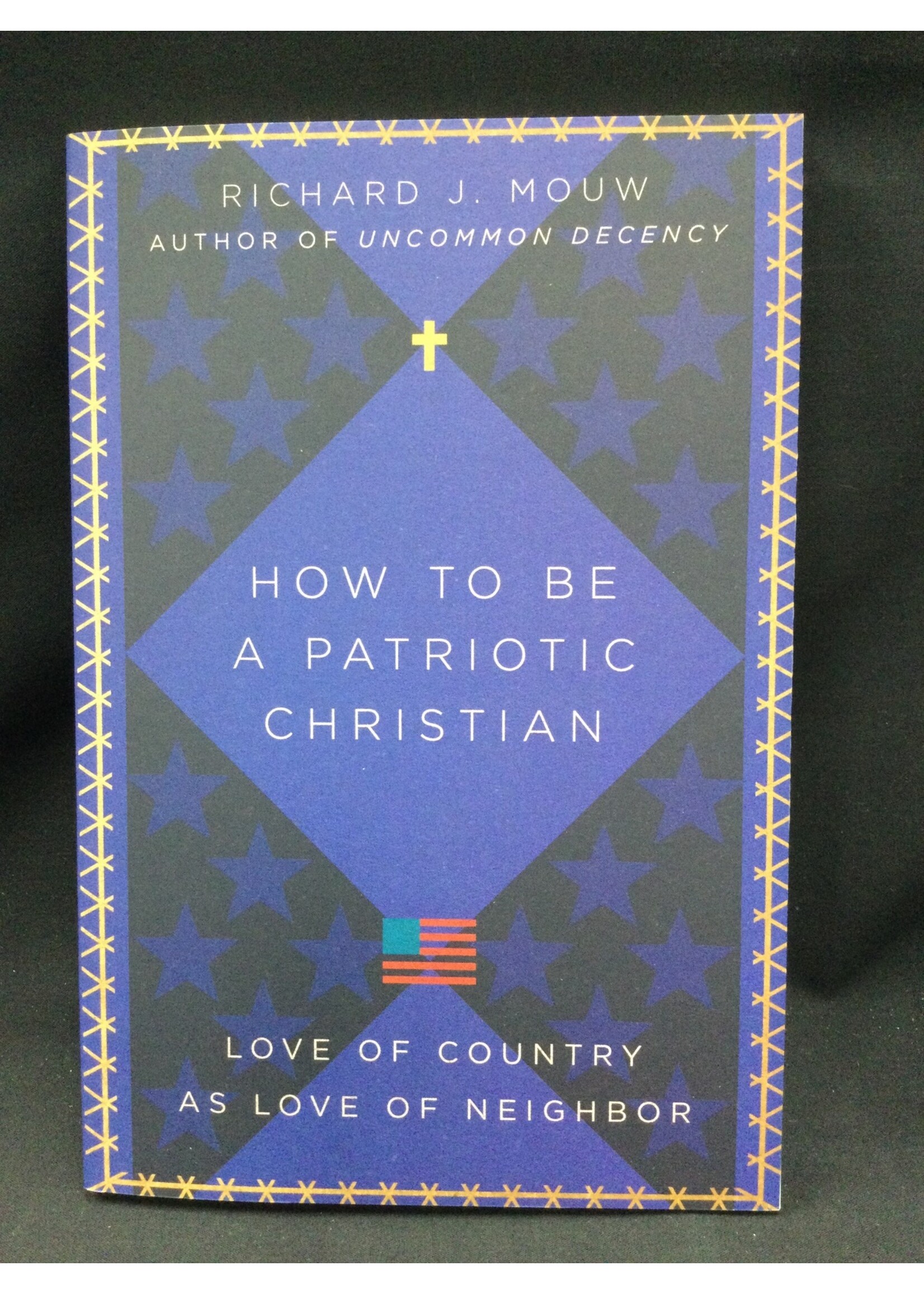 HOW TO BE A PATRIOTIC CHRISTIAN