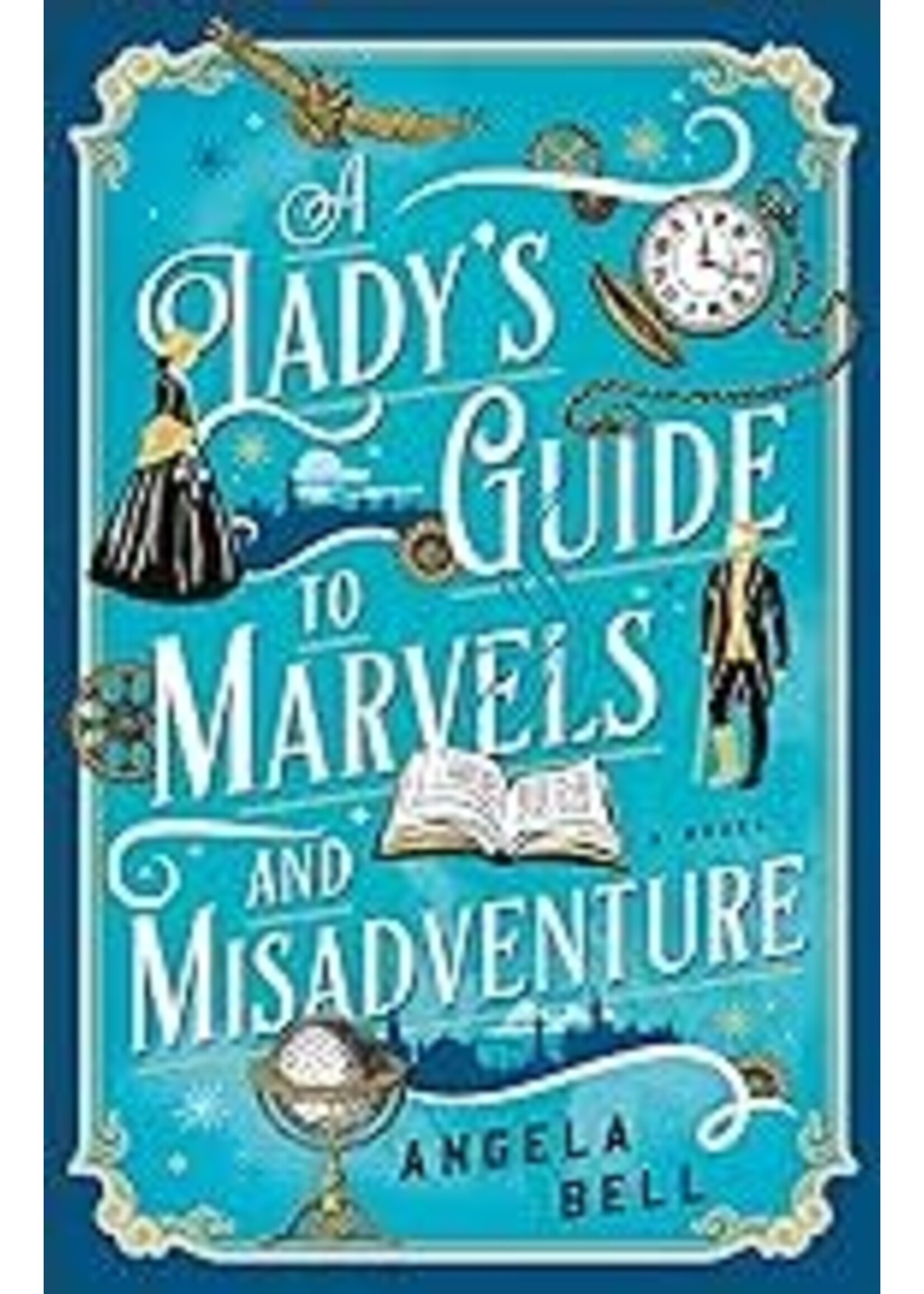 A Lady's Guide To Marvels And Misadventure