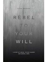 Rebel to Your Will