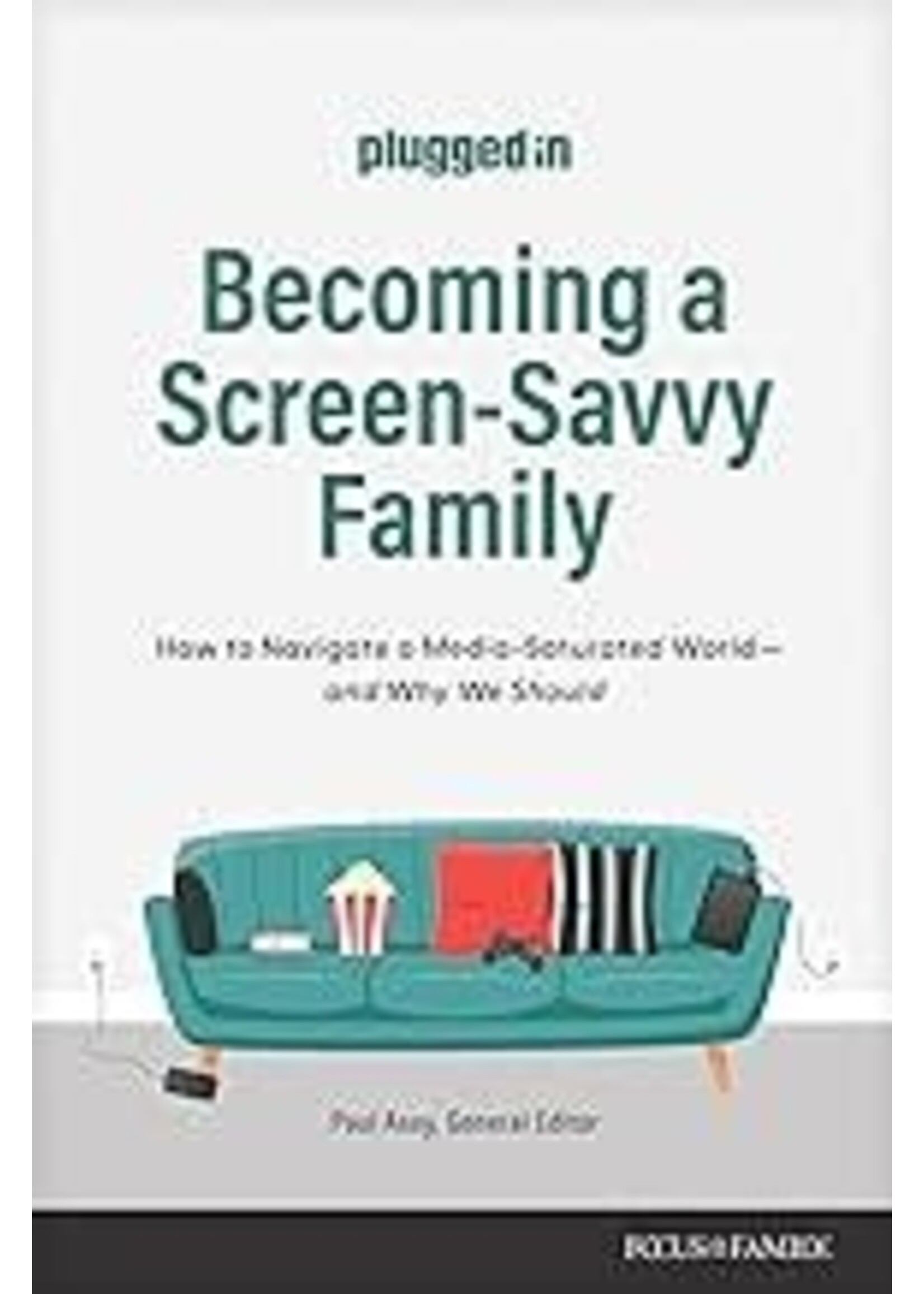 Becoming A Screen-Savvy Family