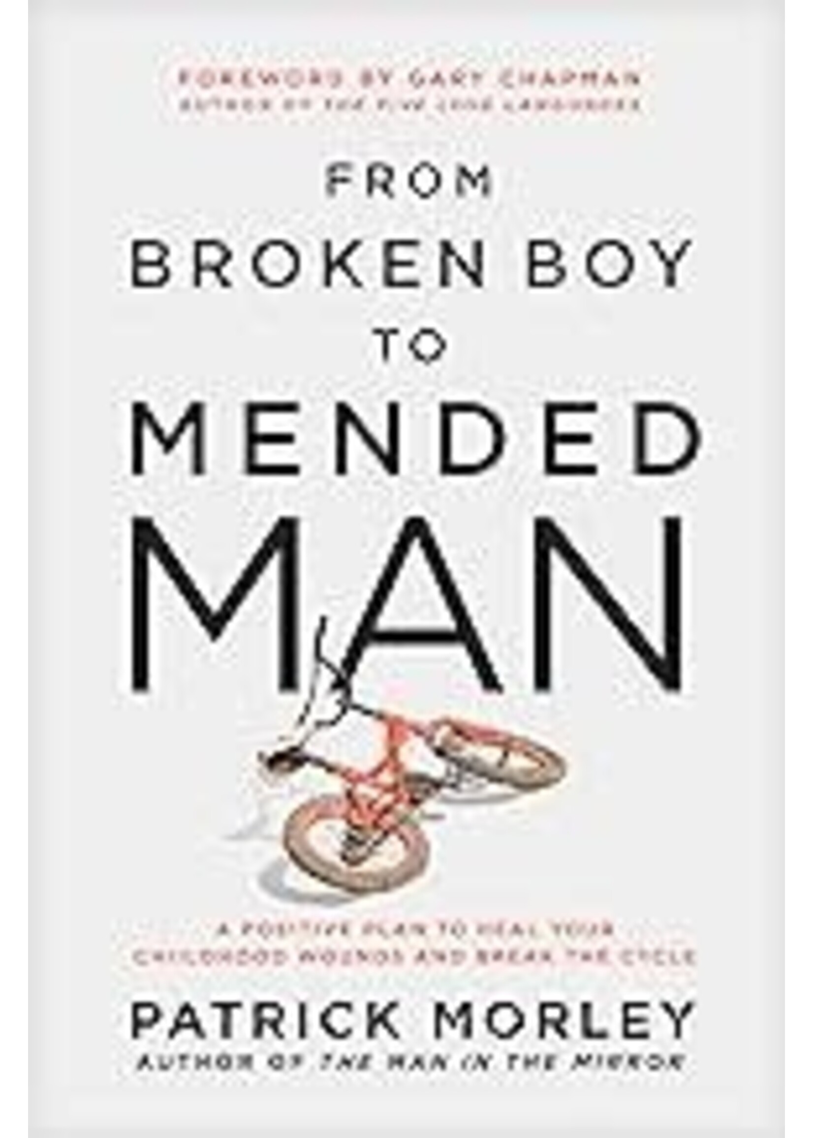 From Broken Boy To Mended Man
