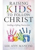 Raising Kids to Follow Christ