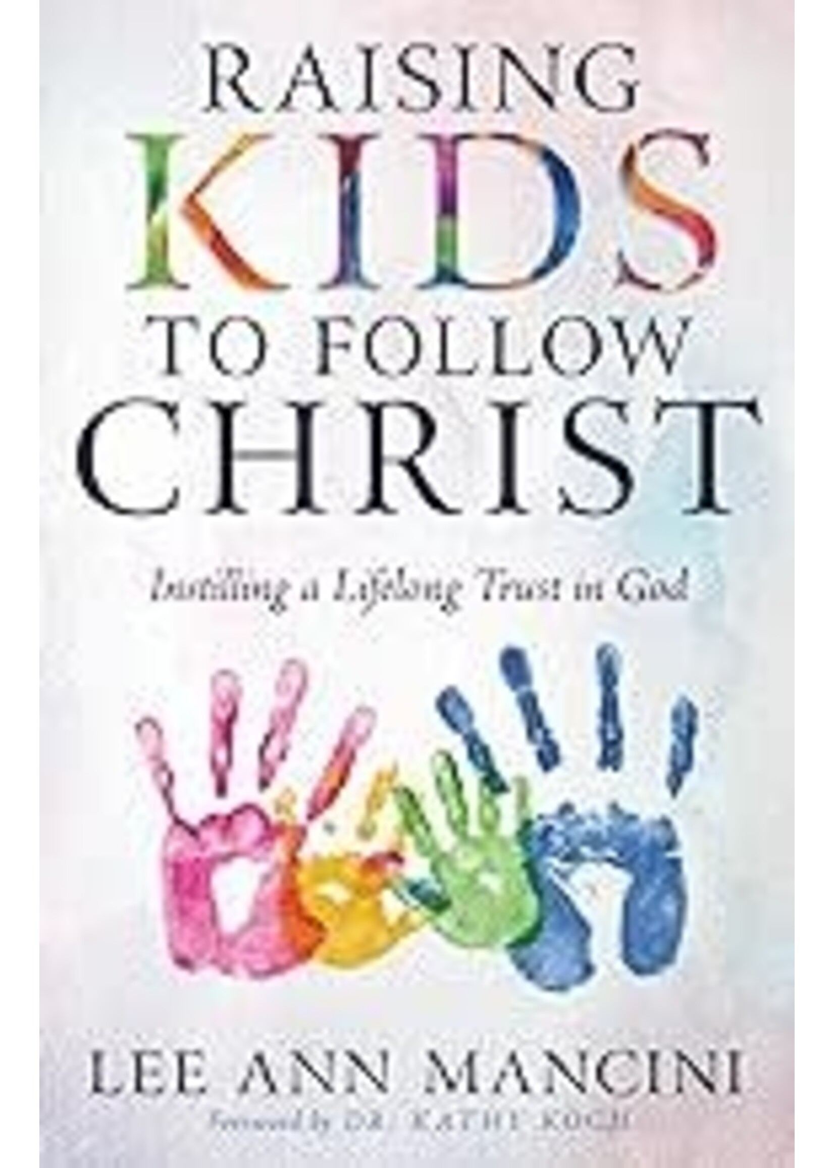 Raising Kids to Follow Christ