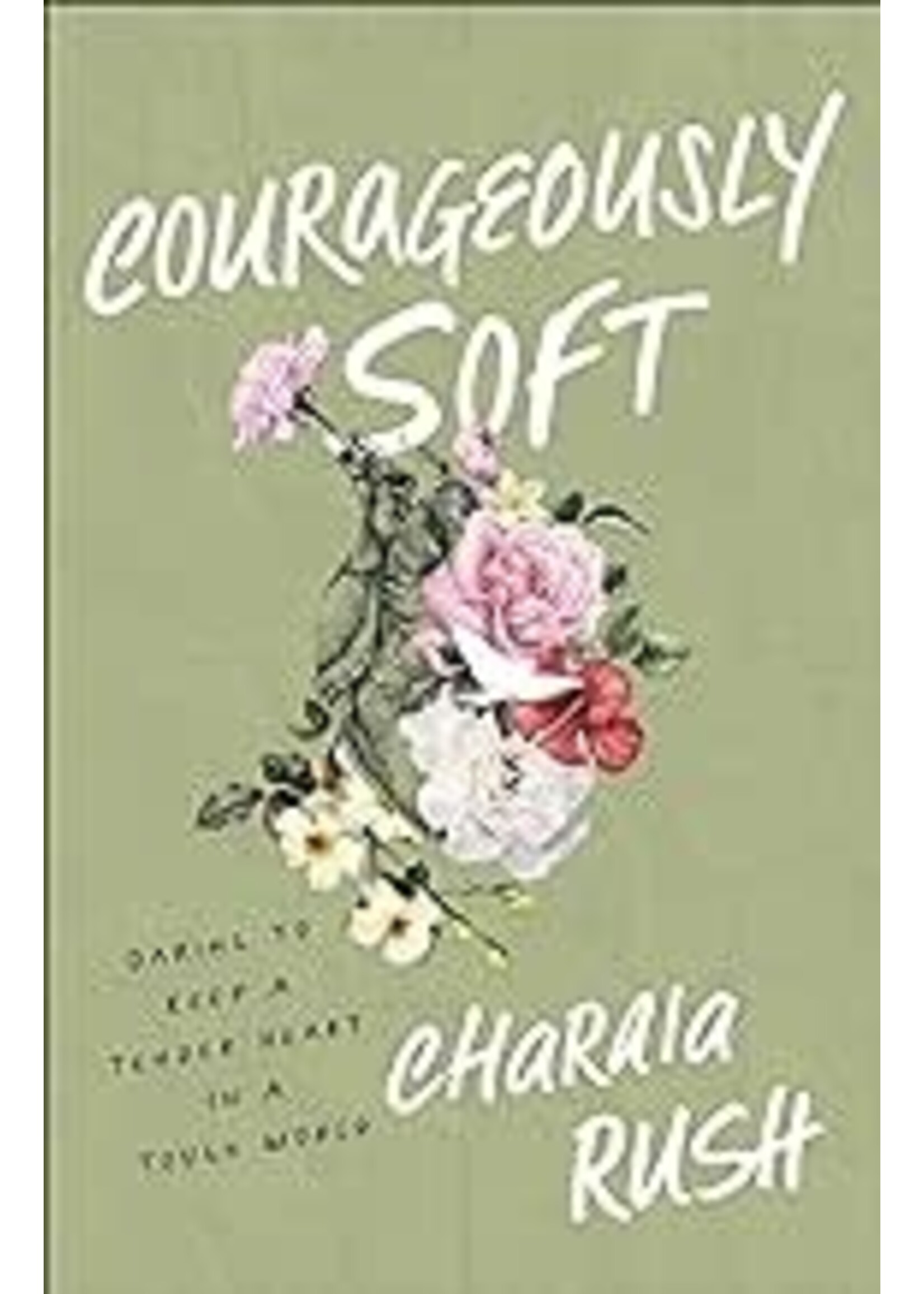 Courageously Soft