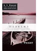 Hebrews (N T Wright For Everyone Bible Study Guides)