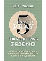 5 Things to Pray for a Suffering Friend