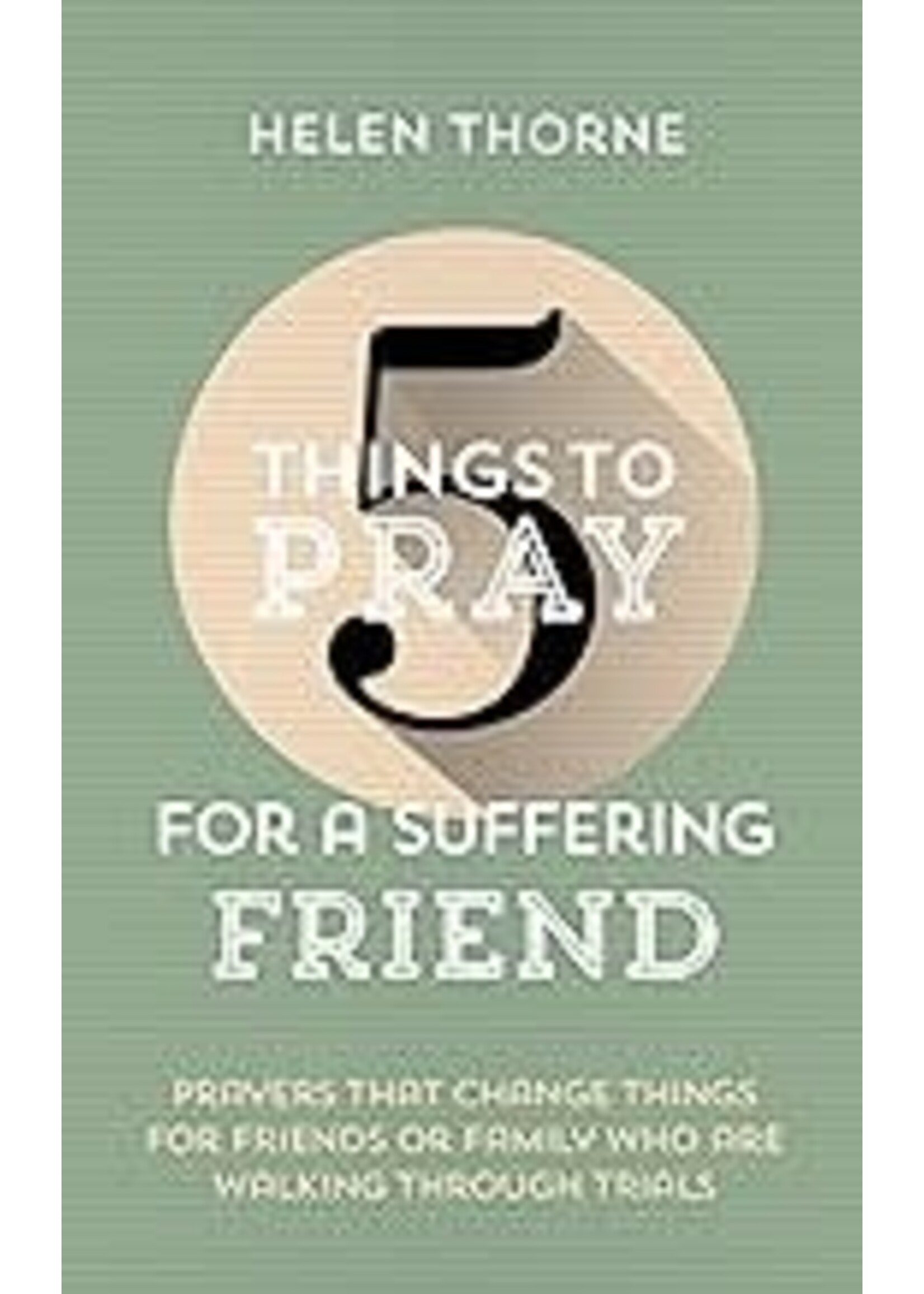5 Things to Pray for a Suffering Friend