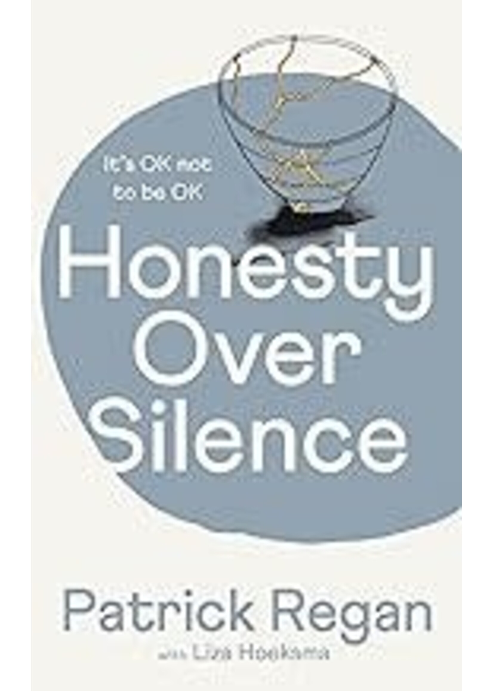 Honesty Over Silence It's OK not to be OK