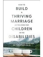 Build a Thriving Marriage Children with Disabilities