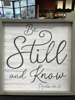 Framed Art-Be Still And Know (21 x 21)