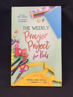 The Weekly Prayer Project for Kids