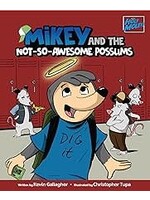 MIKEY AND THE NOT SO AWESOME POSSUM