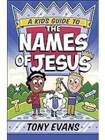 KIDS GUIDE TO THE NAMES OF JESUS