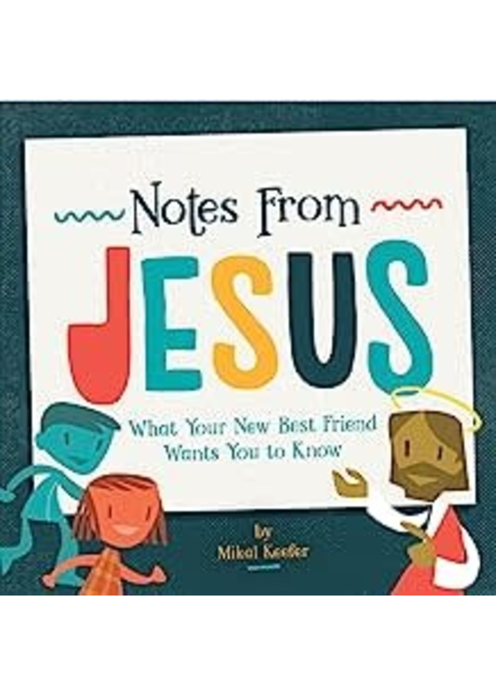 NOTES FROM JESUS