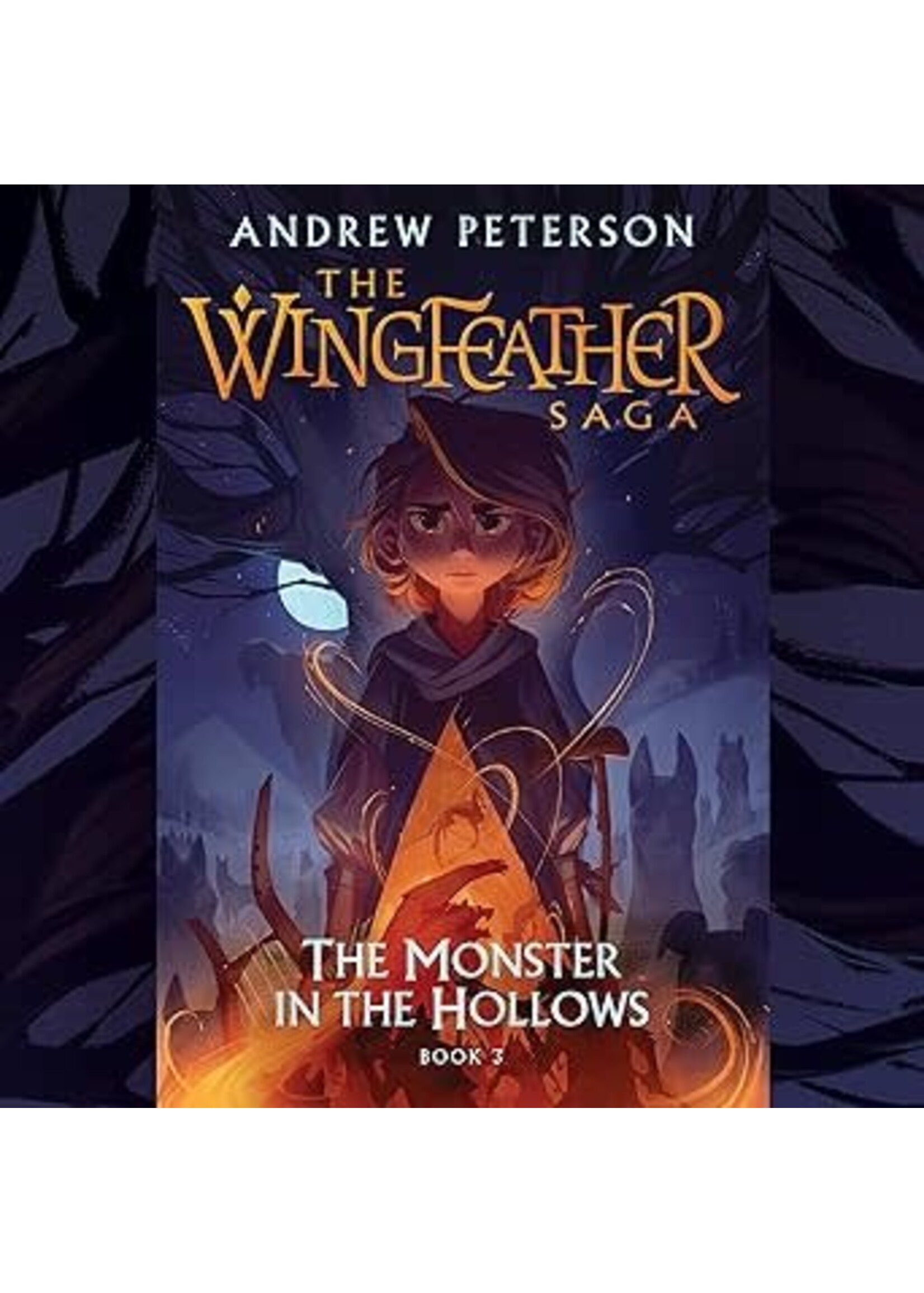 The Monster in the Hollows: The Wingfeather Saga, Book 3