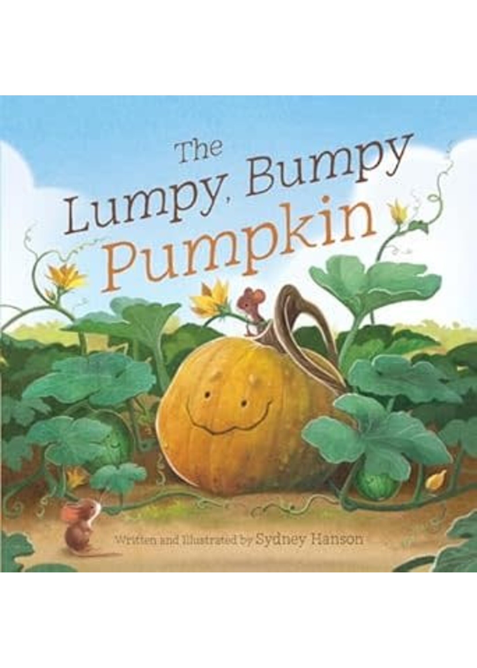 The Lumpy, Bumpy Pumpkin: A Story About Finding Your Perfect Purpose