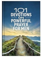 101 Devotions on Powerful Prayer for Men