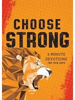 hoose Strong: 3-Minute Devotions for Teen Guys