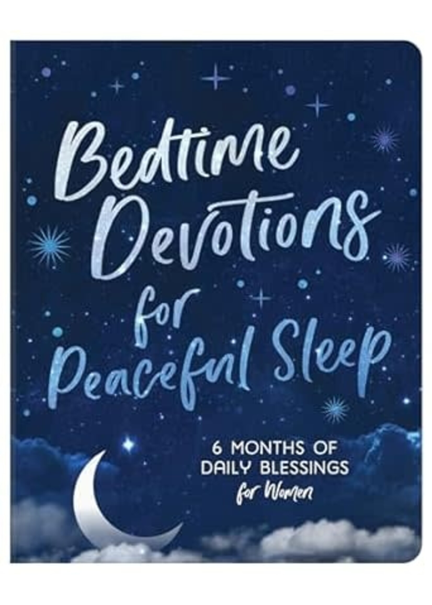 Bedtime Devotions for Peaceful Sleep: 6 Months of Daily Blessings for Women