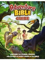 Adventure Bible Guide: Explore the Stories, People, and Places of Every Book in the Bible