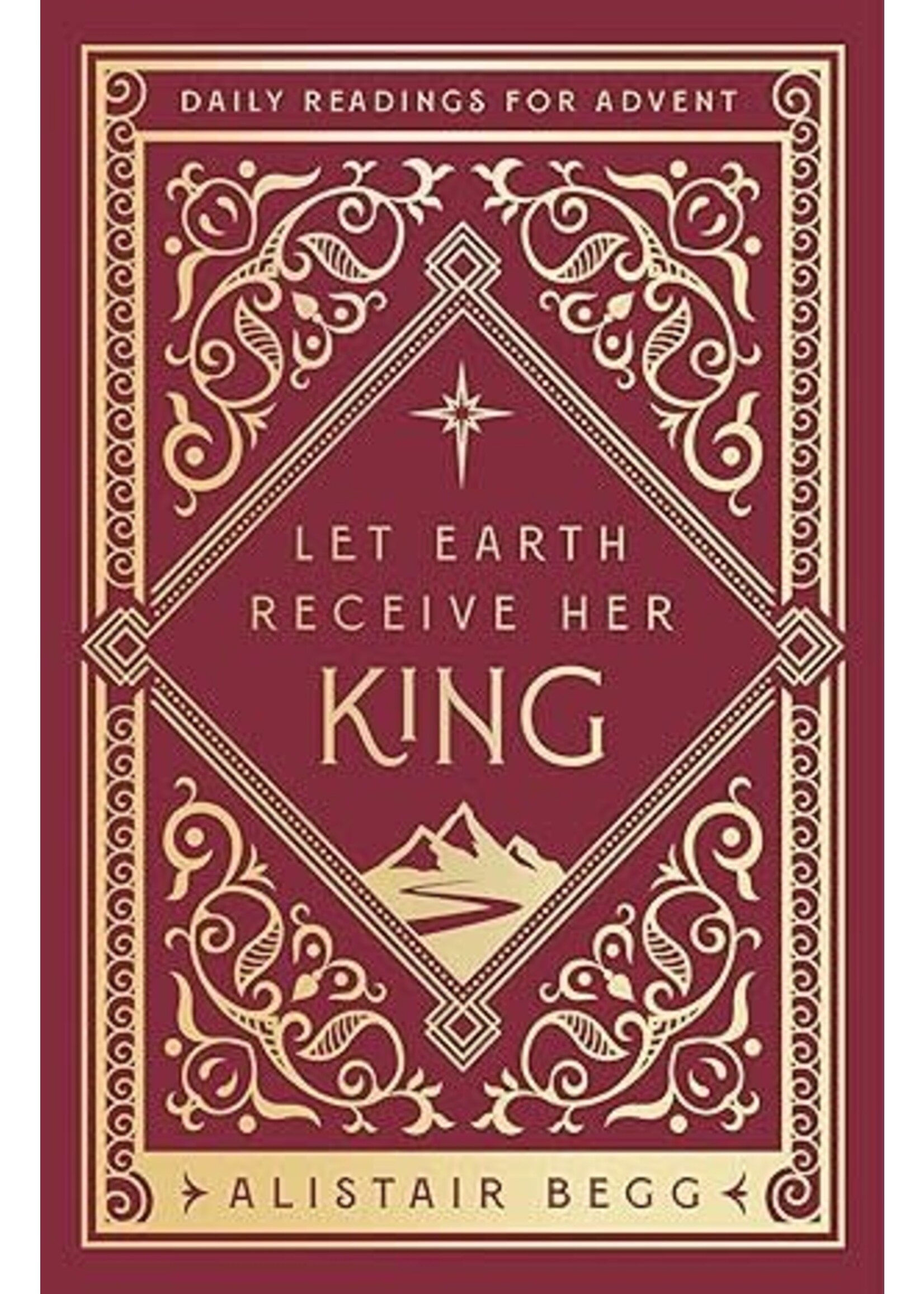 Let Earth Receive Her King: Daily Readings for Advent