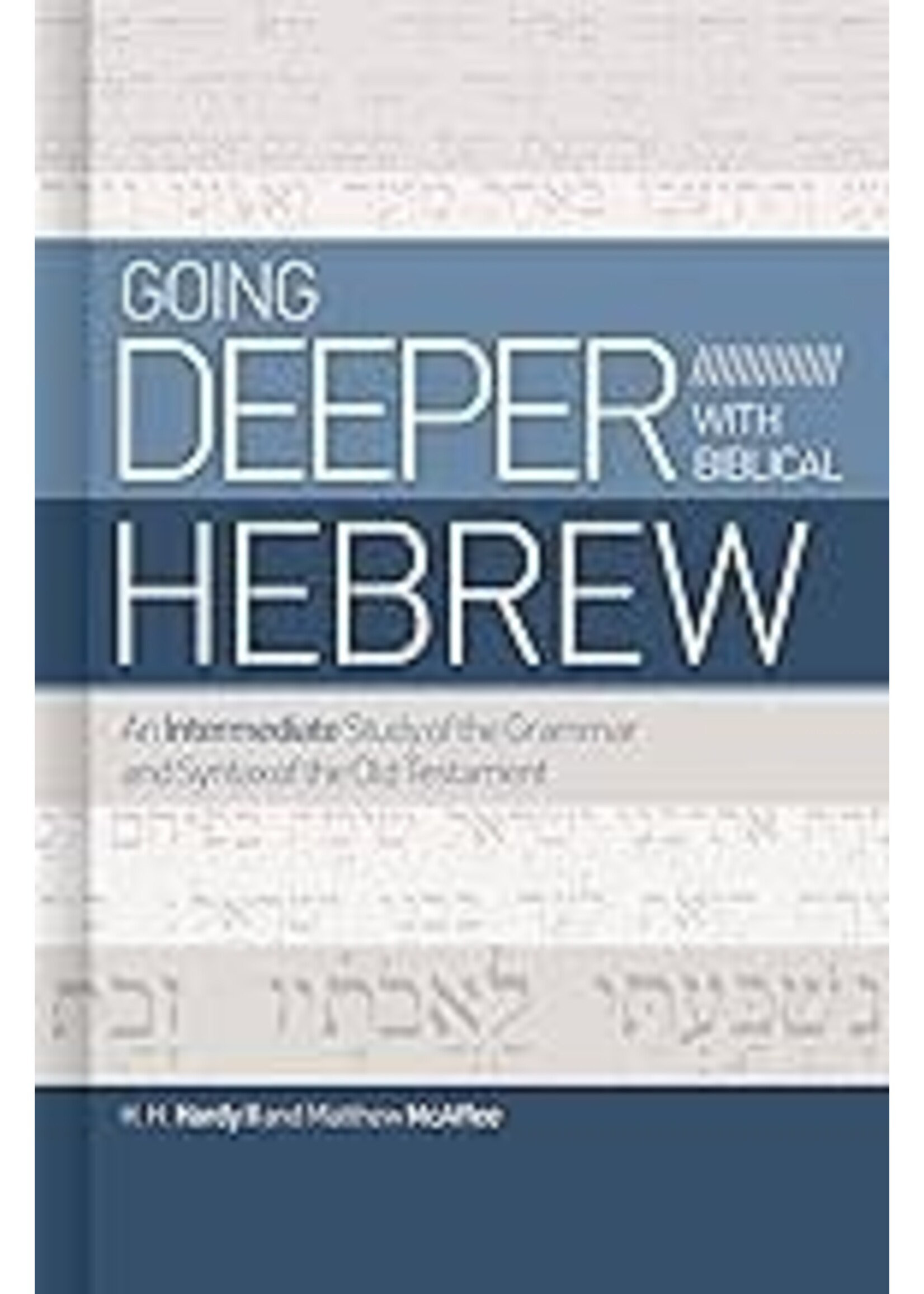 Going Deeper With Biblical Hebrew