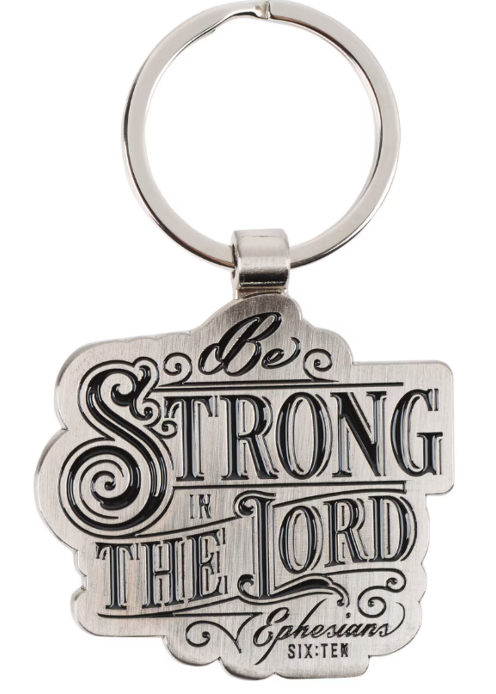 Be Strong in the Lord Silver Metal Keychain - Ephesians 6:10