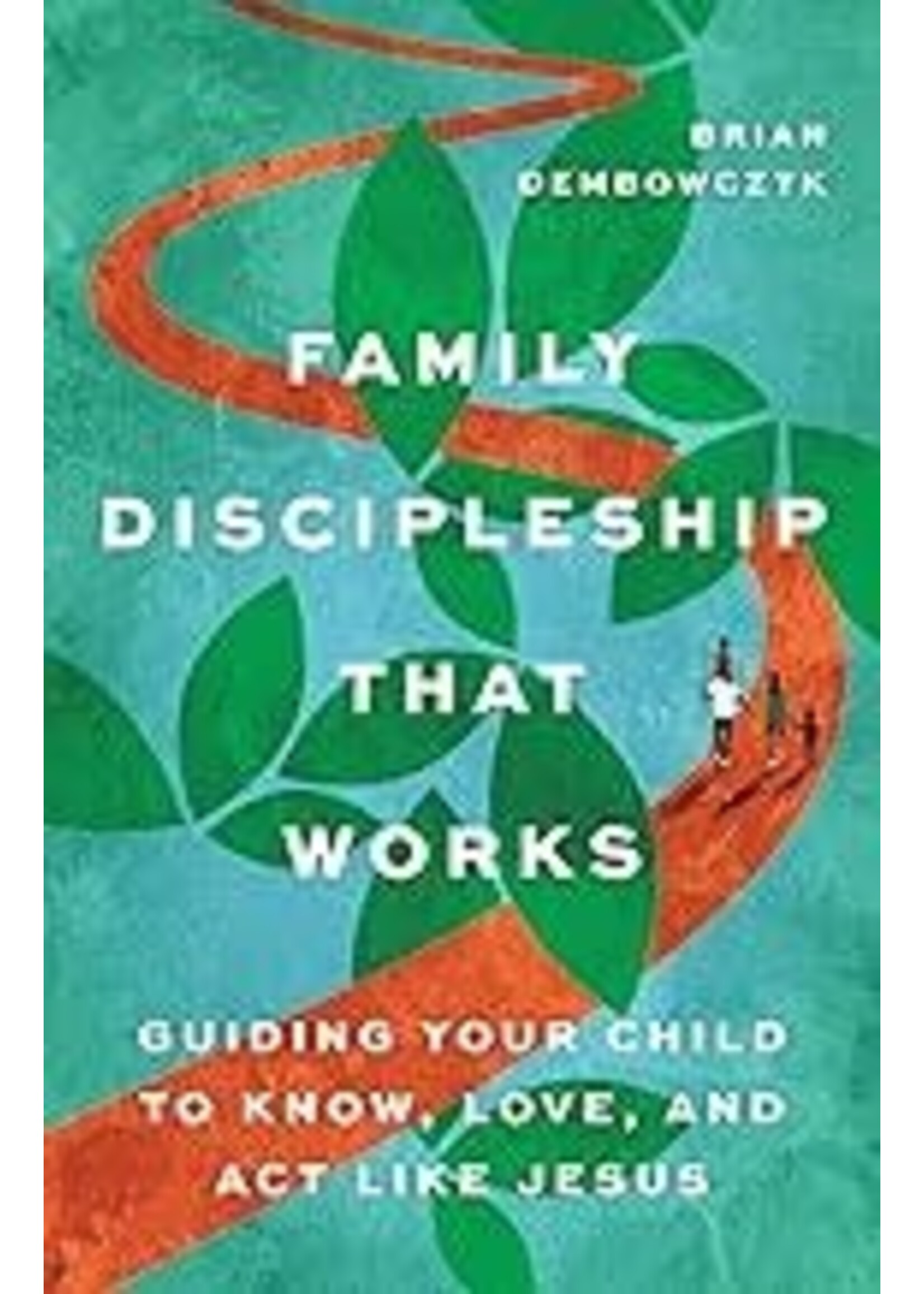 Family Discipleship that Works