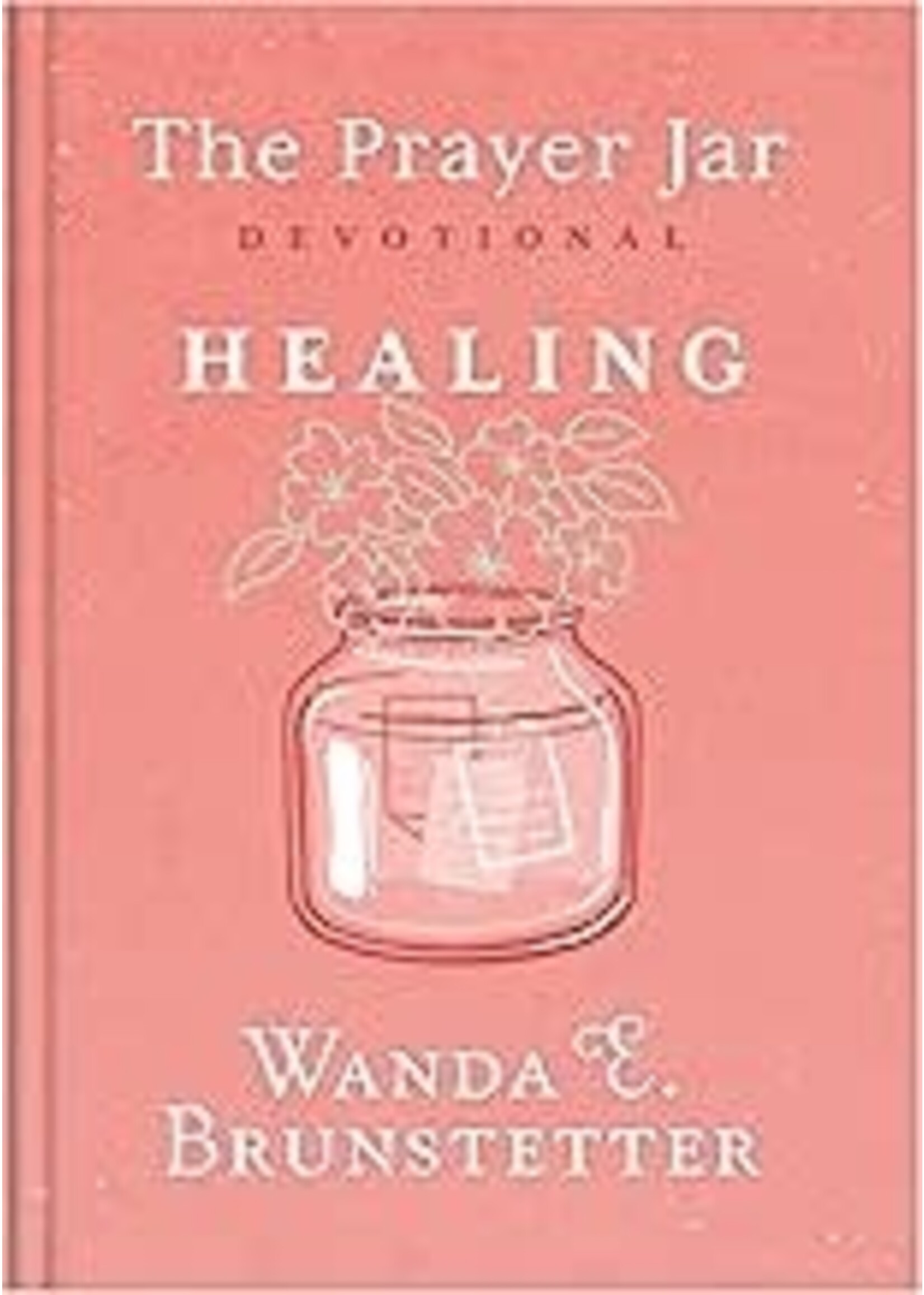 The Prayer Jar Devotional: Healing