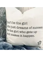 Love Notes: Don't Be the Girl Pillow Cover