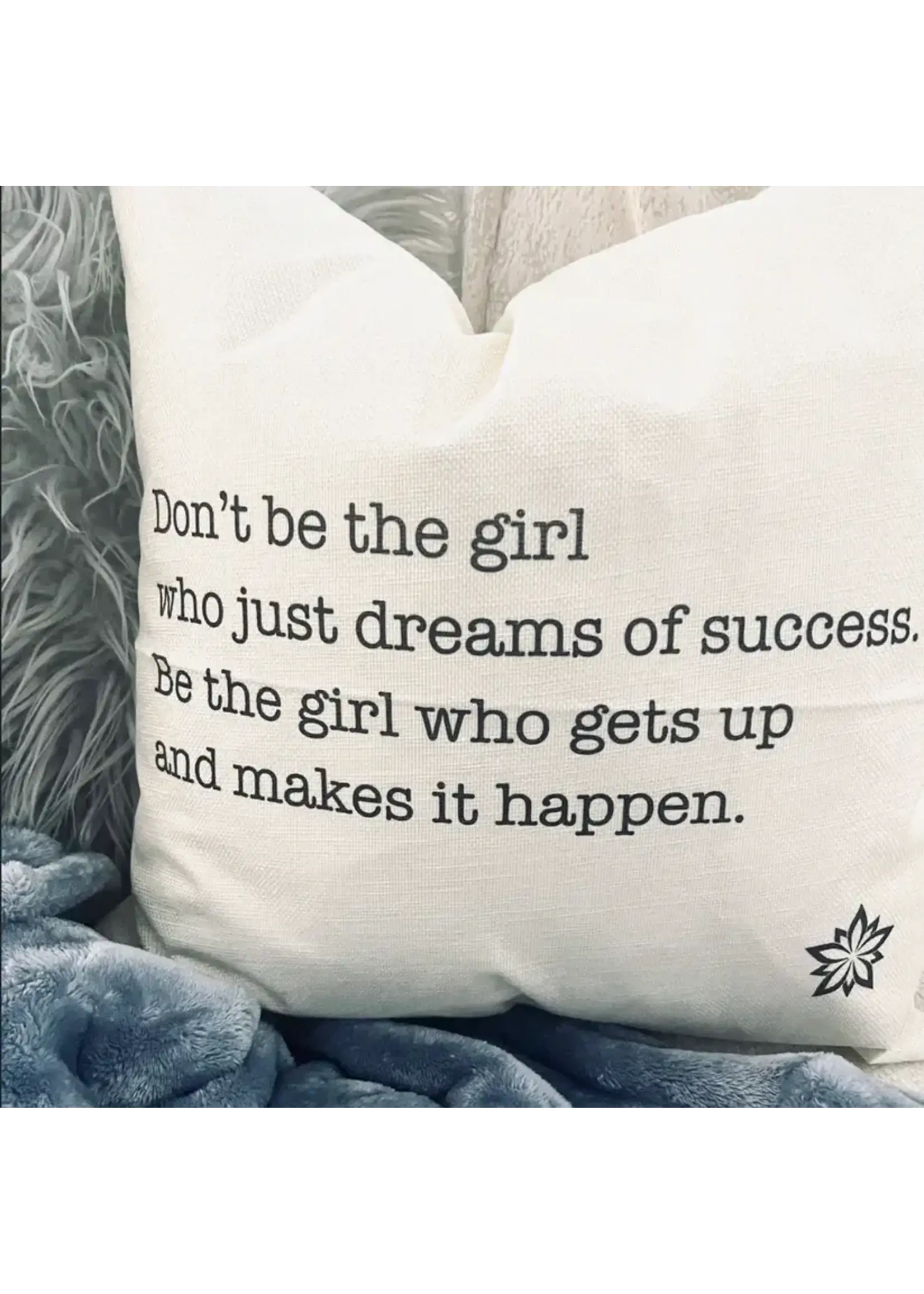 Love Notes: Don't Be the Girl Pillow Cover