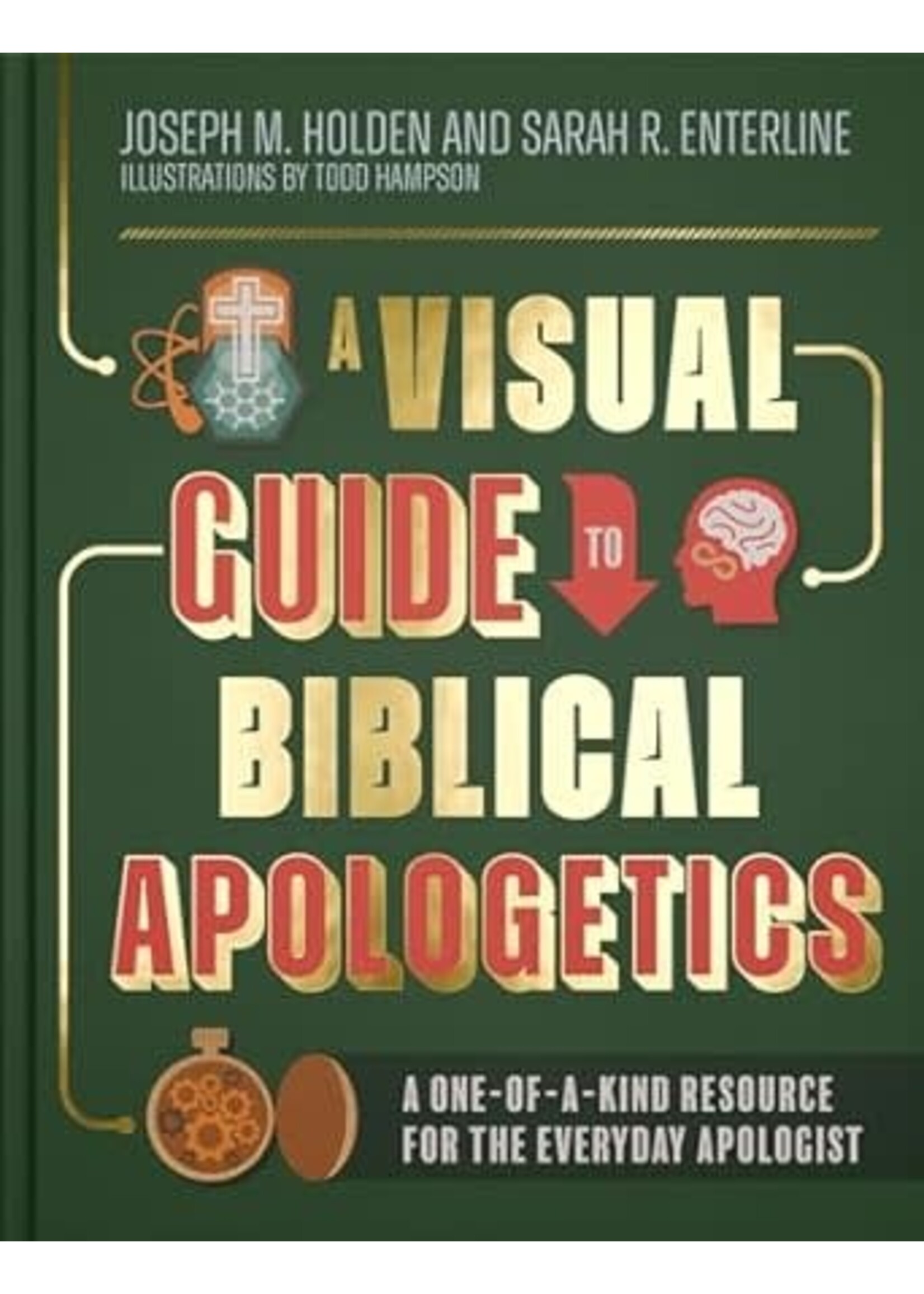 A Visual Guide to Biblical Apologetics: A One-of-a-Kind Resource for the Everyday Apologist