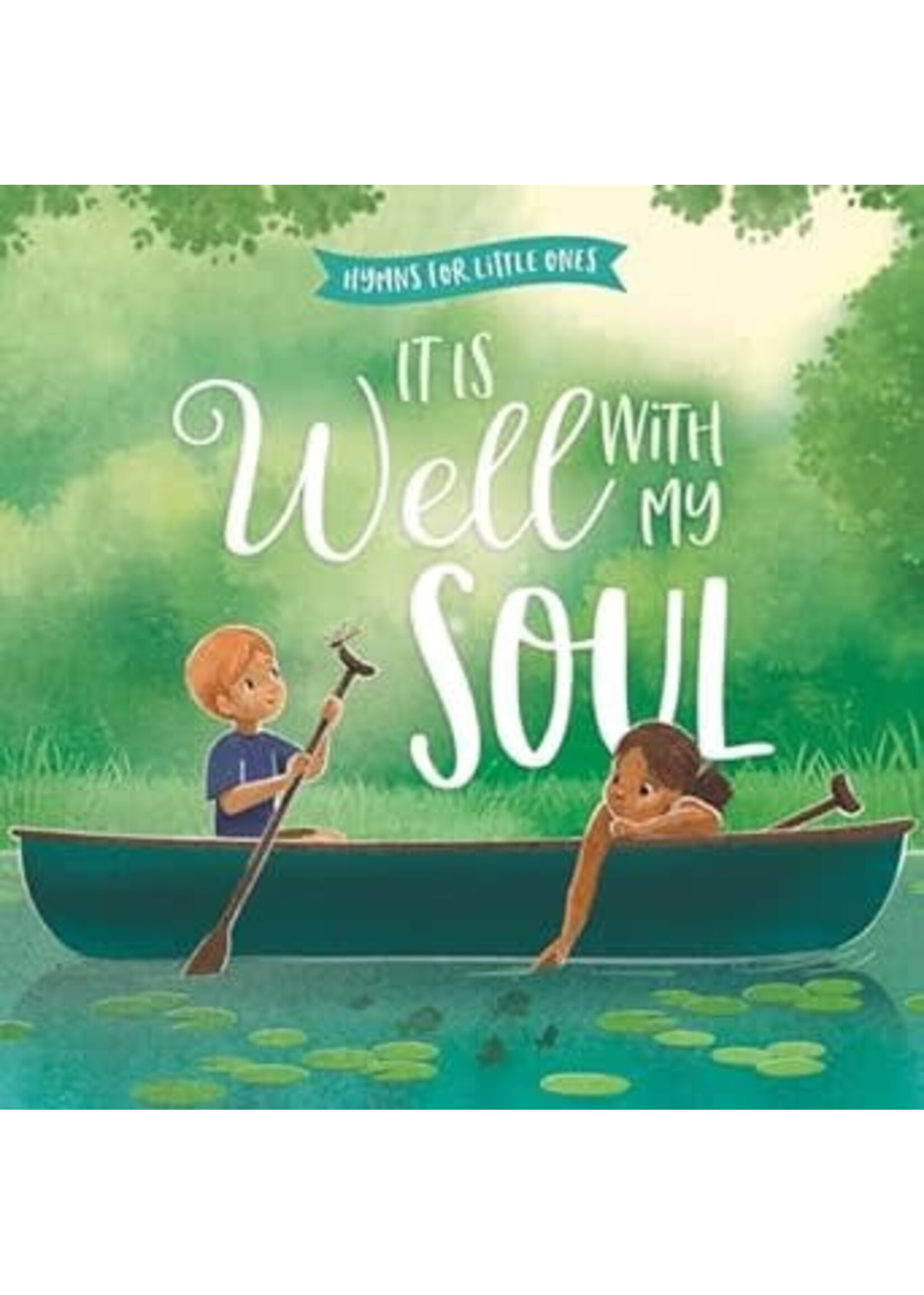 It Is Well with My Soul (Hymns for Little Ones)