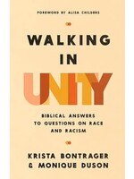 Walking in Unity: Biblical Answers to Questions on Race and Racism