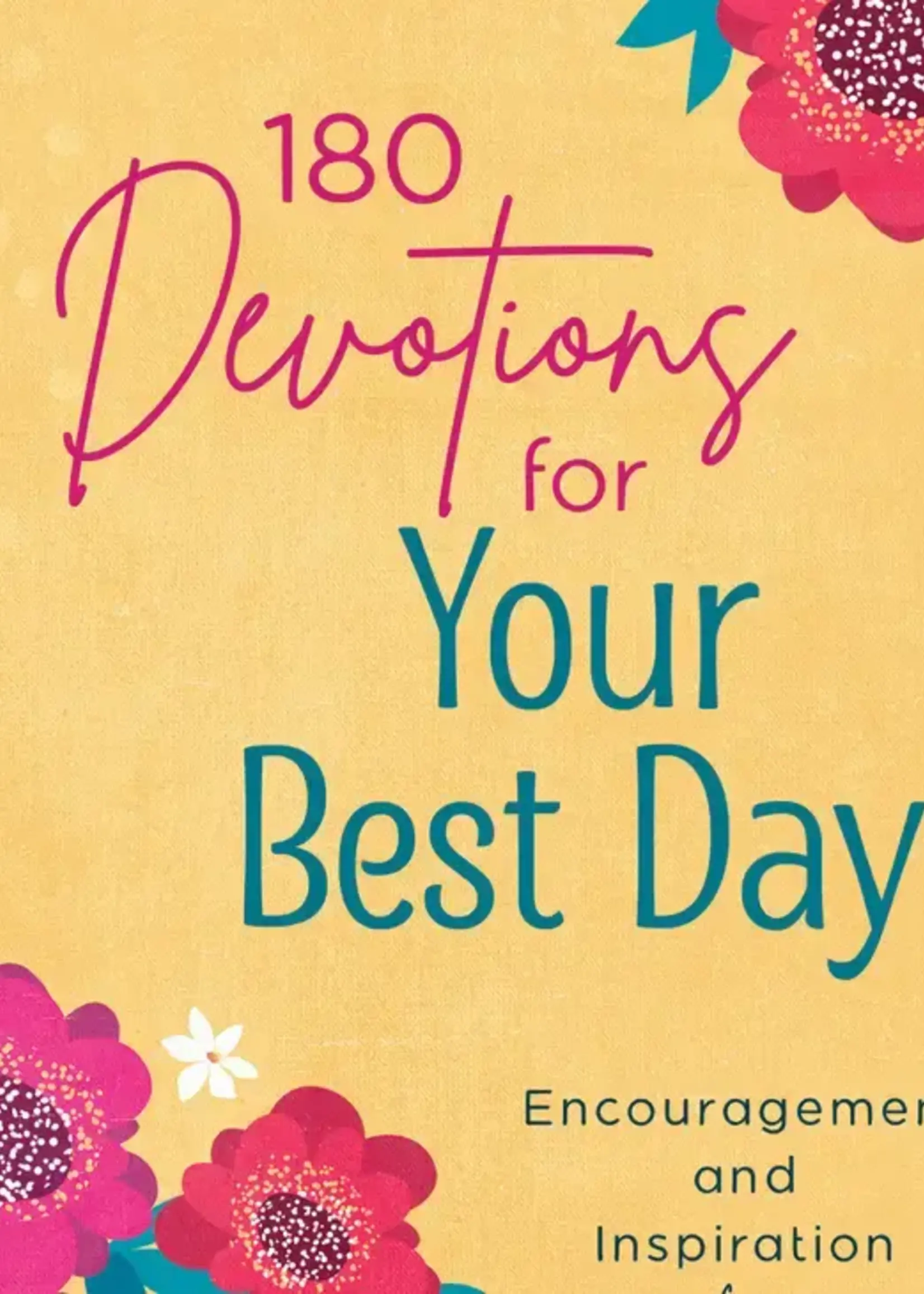 Barbour Publishing 180 DEVOTIONS FOR YOUR BEST DAY