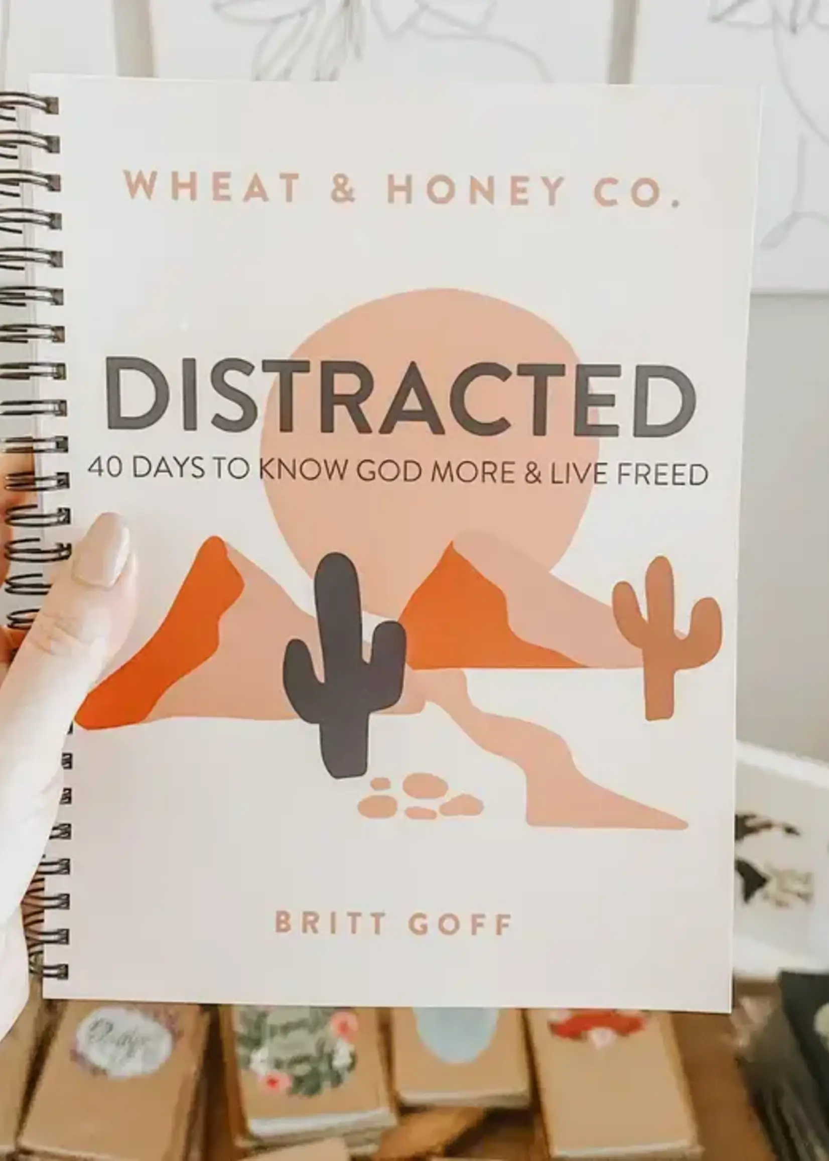 WHEAT & HONEY CO DISTRACTED : 40 DAYS