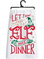 Primatives by Kathy LET THAT LITTLE ELF MAKE DINNER TEA TOWEL