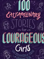 Barbour Publishing 100 EXTROIDINARY STORIES FOR COURAGEOUS GIRLS