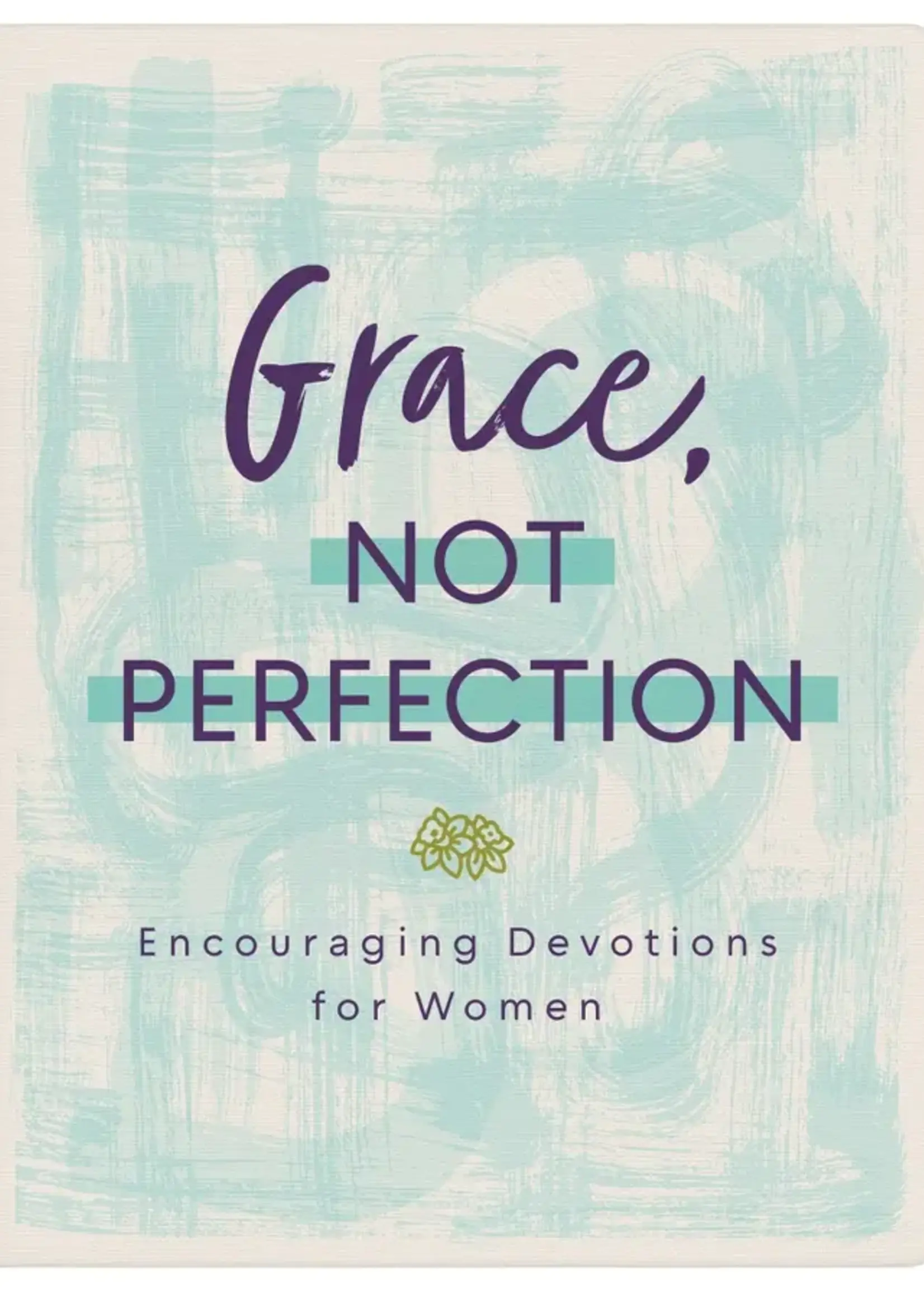 Barbour Publishing GRACE NOT PERFECTION