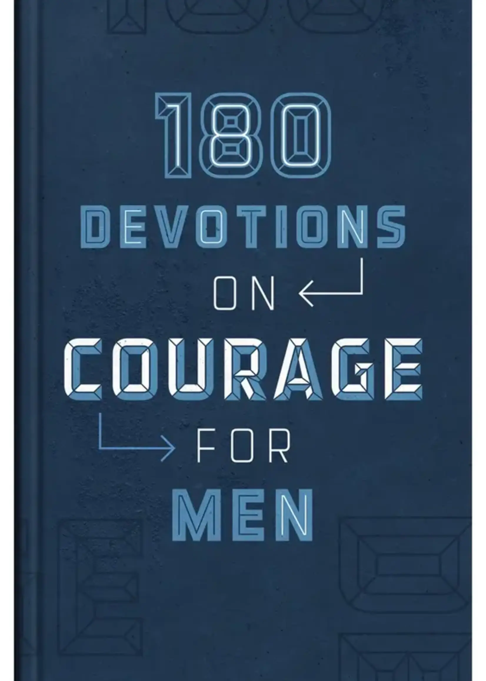 Barbour Publishing 180 DEVOTIONS ON COURAGE FOR MEN