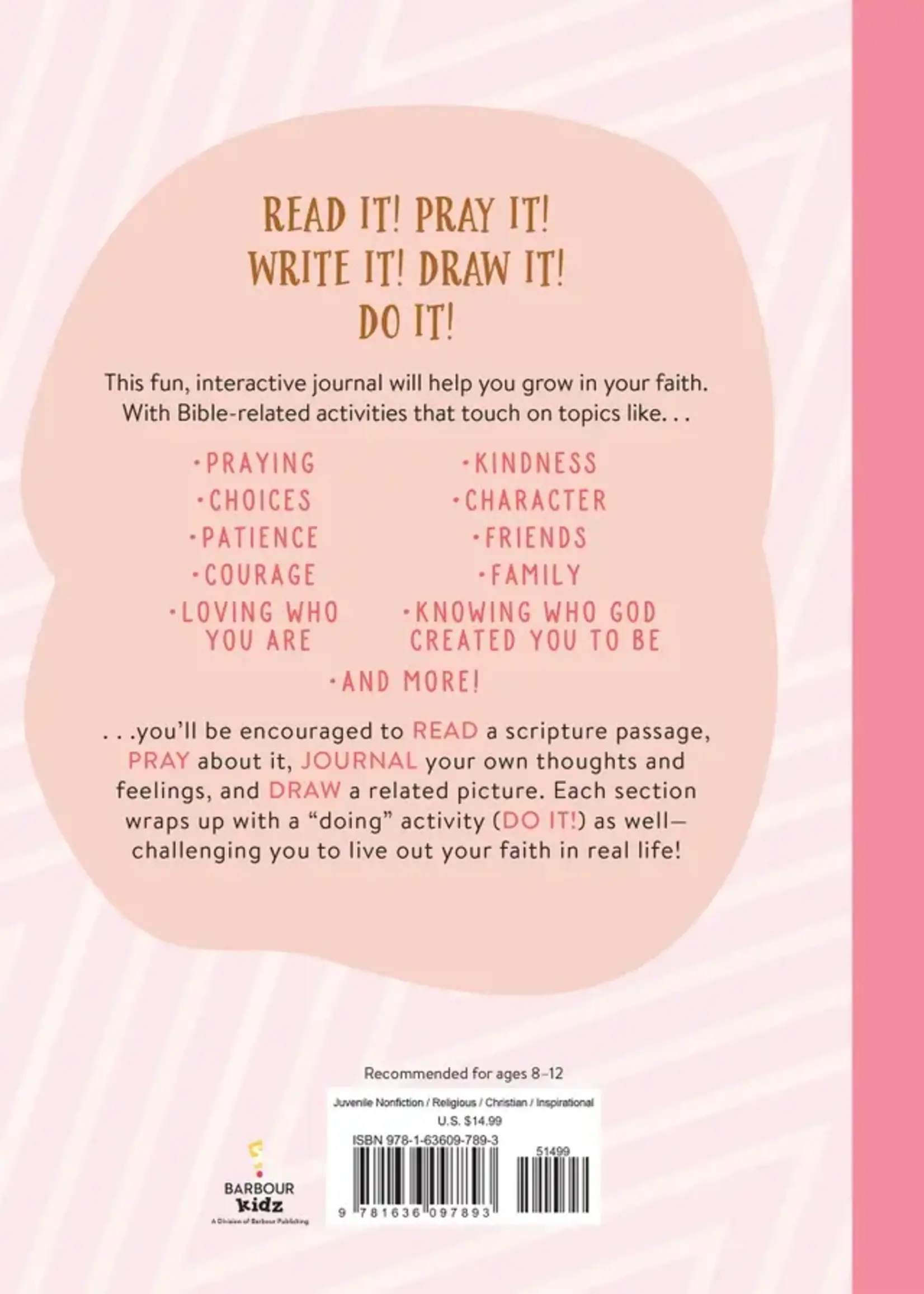 Barbour Publishing READ IT! PRAY IT! WRITE IT! DRAW IT! DO IT!