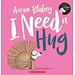 I Need a Hug