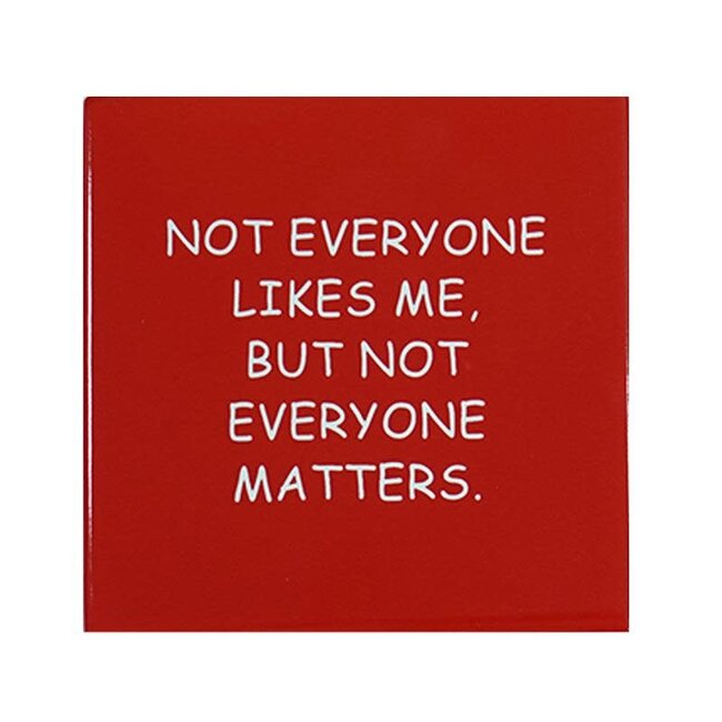 Not Everyone Coaster