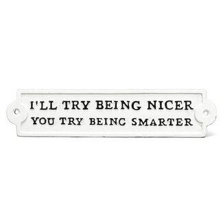 I'll Try Being Nicer Antique White Sign