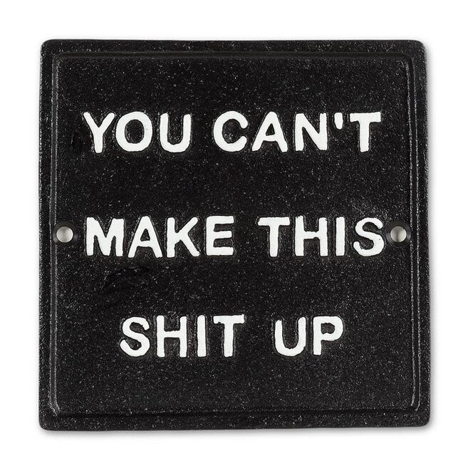 You Can't Make This Sign