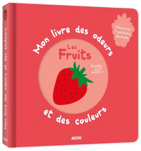 Auzou Mon livre des odeurs et des couleurs - Les fruits