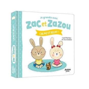 Auzou Je grandis avec Zac et Zazou - Calme et relax !