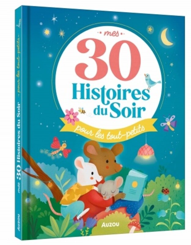 Auzou Mes 30 histoires du soir - Pour les tout-petits