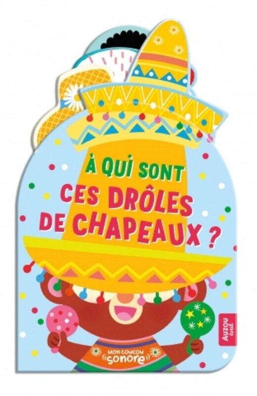 Auzou À qui sont ces drôles de chapeaux ?