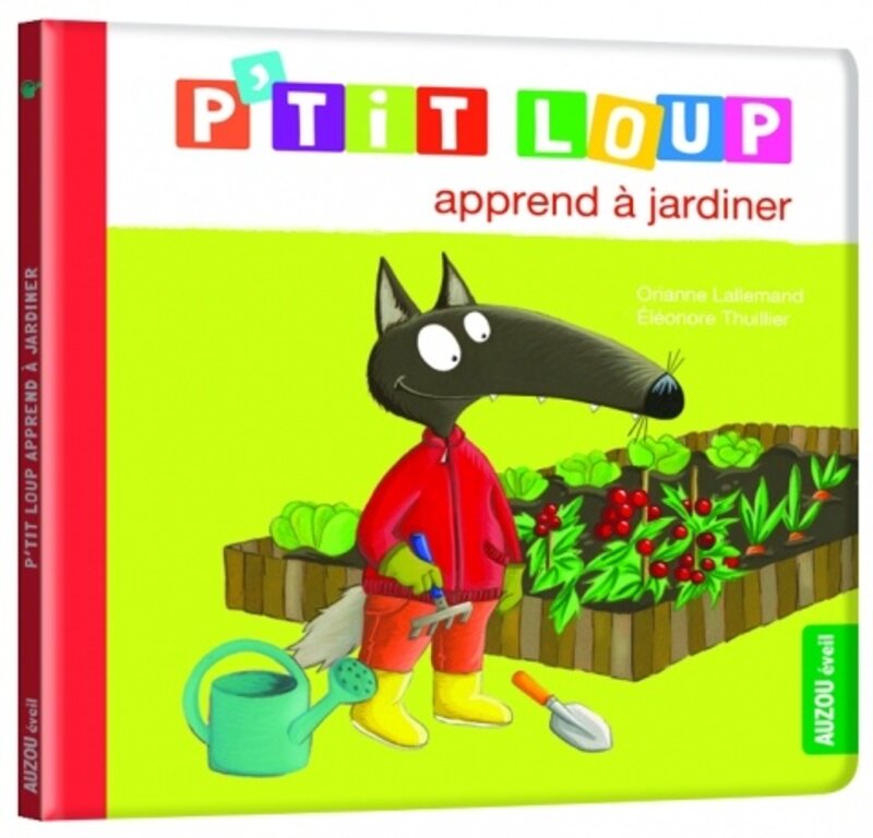 Auzou P'tit loup apprends a jardiner
